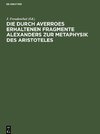 Die durch Averroes erhaltenen Fragmente Alexanders zur Metaphysik des Aristoteles