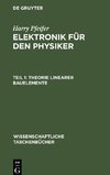 Elektronik für den Physiker, Teil 1, Theorie linearer Bauelemente