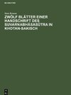 Zwölf Blätter einer Handschrift des Suvarnabhasasutra in Khotan-Sakisch