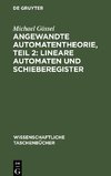 Angewandte Automatentheorie, Teil 2: Lineare Automaten und Schieberegister