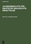 Jahresberichte für deutsche Geschichte. Neue Folge, Band 11/12, Jahrgang 1959/60, Jahresberichte für deutsche Geschichte. Neue Folge Band 11/12, Jahrgang 1959/60