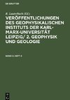 Veröffentlichungen des Geophysikalischen Instituts der Karl-Marx-Universität Leipzig/ 2. Geophysik und Geologie, Band 3, Heft 4, Veröffentlichungen des Geophysikalischen Instituts der Karl-Marx-Universität Leipzig/ 2. Geophysik und Geologie Band 3, Heft 4