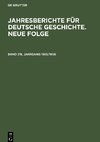 Jahresberichte für deutsche Geschichte. Neue Folge, Band 7/8, Jahrgang 1955/1956, Jahresberichte für deutsche Geschichte. Neue Folge Band 7/8, Jahrgang 1955/1956