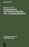 Angewandte Automatentheorie, Teil 2: Grundbegriffe