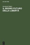 Il regno futuro della libertà