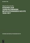 Studien zur vergleichenden Revolutionsgeschichte 1500-1917