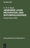 Jenenser Logik Metaphysik und Naturphilosophie