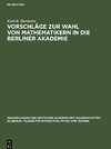 Vorschläge zur Wahl von Mathematikern in die Berliner Akademie