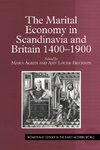 The Marital Economy in Scandinavia and Britain 1400-1900