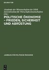 Politische Ökonomie - Frieden, Sicherheit und Abrüstung