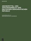 Arzneimittel- und Apothekenrecht der Deutschen Demokratischen Republik, Gesetzessammlung mit Kommentar