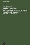 Intuition im wissenschaftlichen Schöpfertum