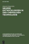 Neuere Entwicklungen in der chemischen Technologie