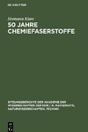 50 Jahre Chemiefaserstoffe