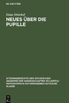 Neues über die Pupille