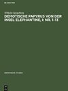 Demotische Papyrus von der Insel Elephantine, I: Nr. 1-13