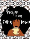 Prayer is my SUPERPOWER