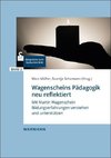 Wagenscheins Pädagogik neu reflektiert