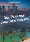 Der Plan des unruhigen Geiste