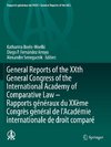 General Reports of the XXth General Congress of the International Academy of Comparative Law - Rapports généraux du XXème Congrès général  de l'Académie internationale de droit comparé