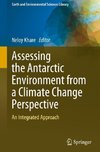 Assessing the Antarctic Environment from a Climate Change Perspective