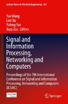 Signal and Information Processing, Networking and Computers