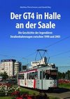 Der GT4 in Halle an der Saale