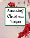 Amazing Christmas Recipes