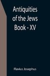 Antiquities of the Jews ; Book - XV