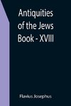 Antiquities of the Jews ; Book - XVIII