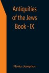 Antiquities of the Jews ; Book - IX