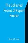 The Collected Poems of Rupert Brooke