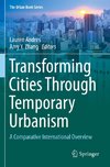 Transforming Cities Through Temporary Urbanism