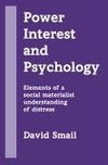 Power, Interest and Psychology: Elements of a Social Materialist Understanding of Distress