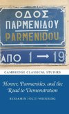 Homer, Parmenides, and the Road to Demonstration