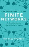 The Mathematics of Finite Networks