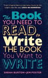 The Book You Need to Read to Write the Book You Want to Write