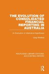 The Evolution of Consolidated Financial Reporting in Australia