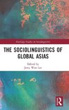 The Sociolinguistics of Global Asias