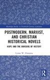 Postmodern, Marxist, and Christian Historical Novels