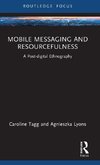 Mobile Messaging and Resourcefulness