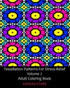 Tessellation Patterns For Stress-Relief Volume 7