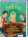 Hektor und das Schokokuchen-Schul-Schlamassell