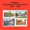 Amberg - Historische Postkarten 1899 -1960