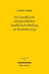 Die Gesellschaft mit persönlicher Gesellschafterhaftung als Rechtsformtyp