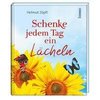 Schenke jedem Tag ein Lächeln