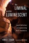 The Liminal and The Luminescent