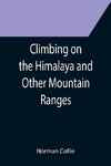 Climbing on the Himalaya and Other Mountain Ranges