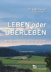 LEBEN ODER ÜBERLEBEN