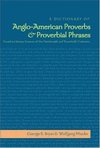 A Dictionary of Anglo-American Proverbs and Proverbial Phrases Found in Literary Sources of the Nineteenth and Twentieth Centuries